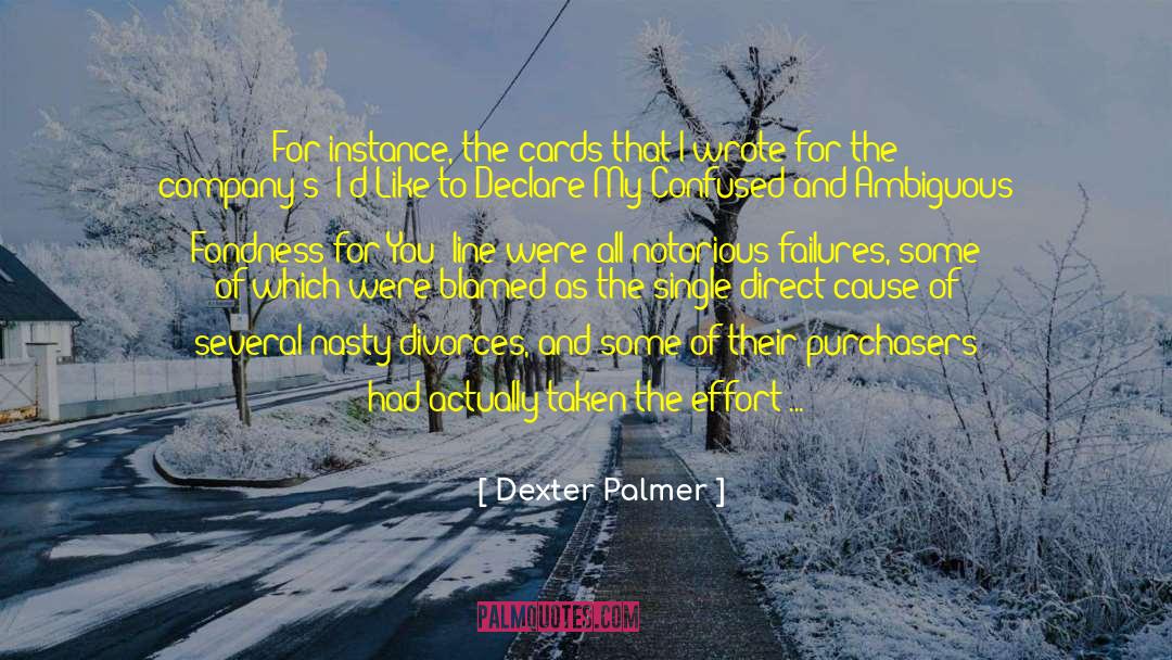 Divorces quotes by Dexter Palmer
