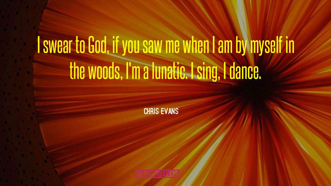 Dixie Evans quotes by Chris Evans