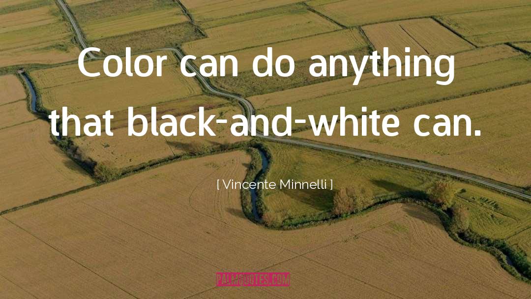 Diy Color Confidence quotes by Vincente Minnelli