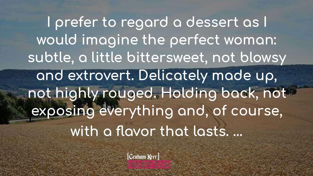 Diy Dessert Buffets quotes by Graham Kerr