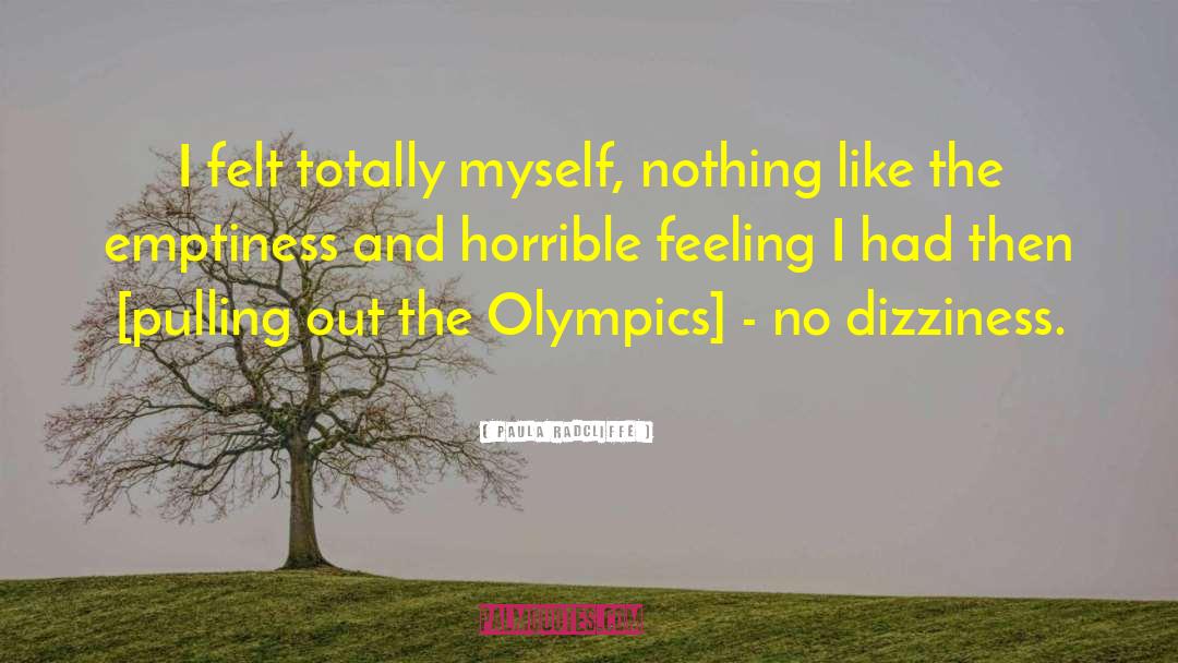 Dizziness quotes by Paula Radcliffe