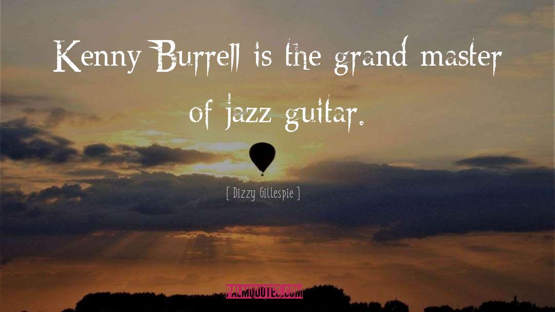 Dizzy quotes by Dizzy Gillespie