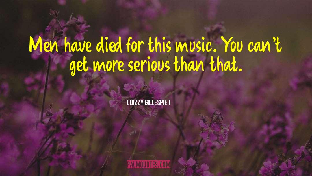 Dizzy quotes by Dizzy Gillespie