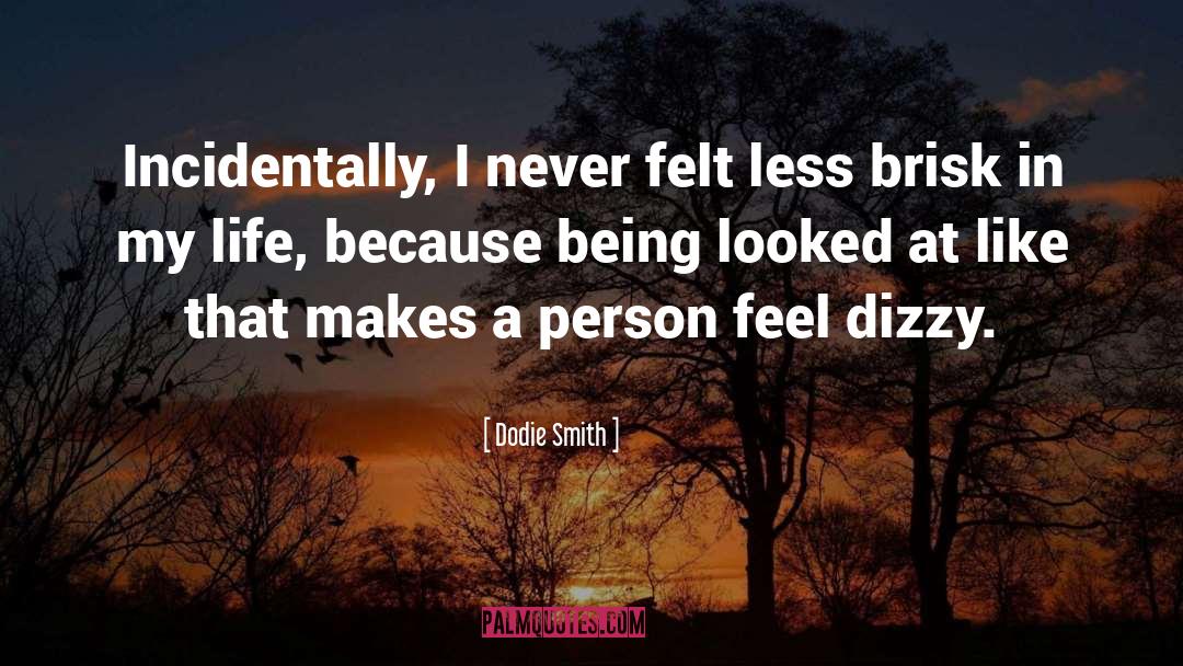 Dizzy quotes by Dodie Smith