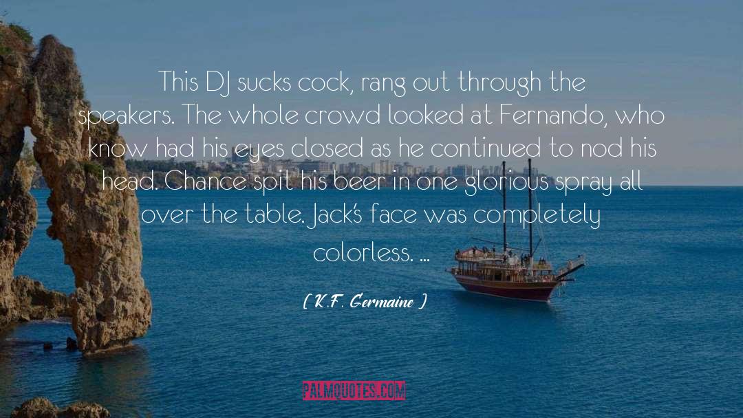 Dj Dangerfield quotes by K.F. Germaine