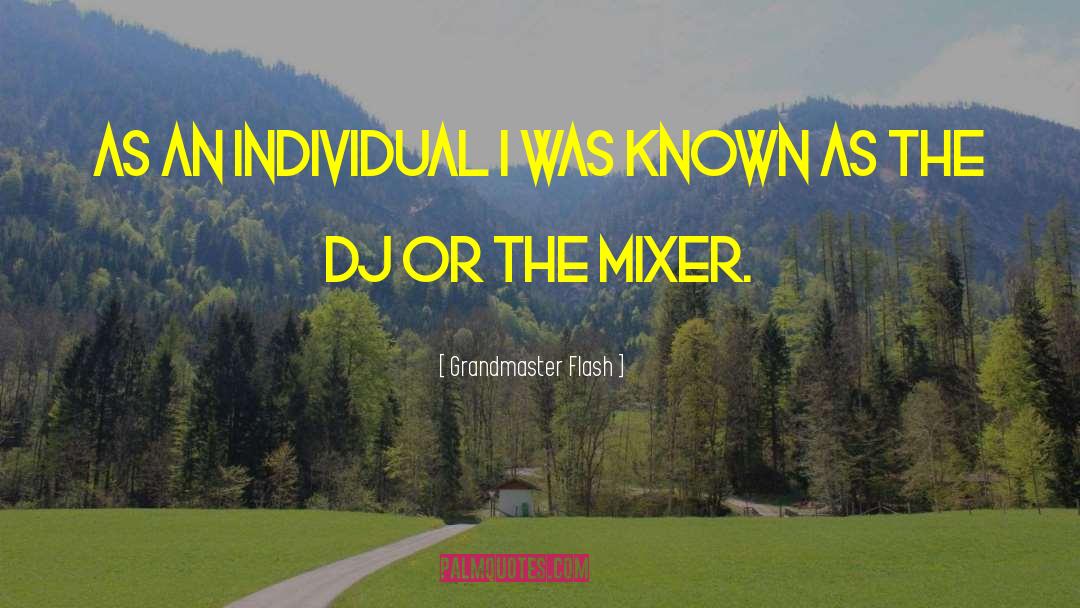 Dj Dangerfield quotes by Grandmaster Flash