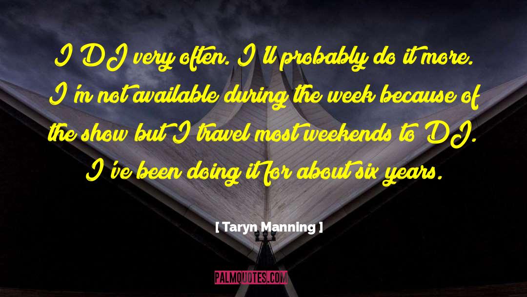 Dj quotes by Taryn Manning