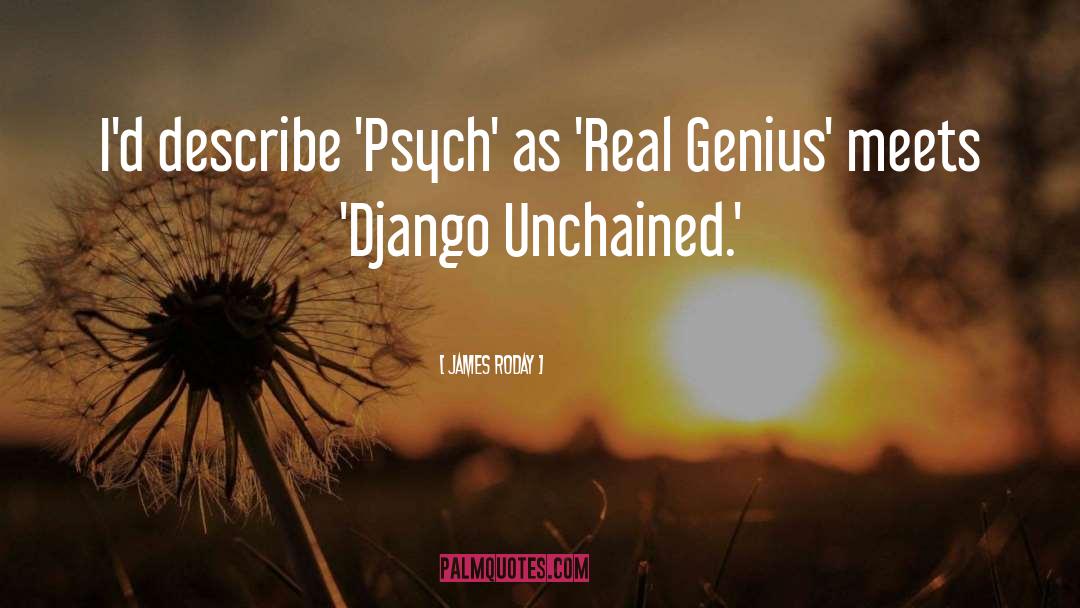 Django quotes by James Roday