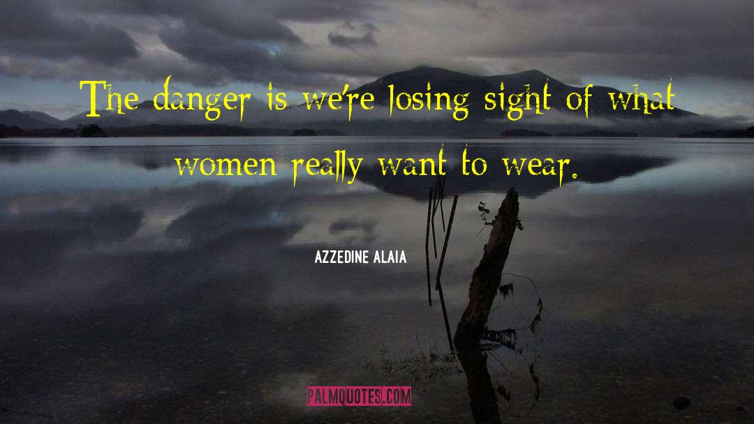 Djimi Danger quotes by Azzedine Alaia