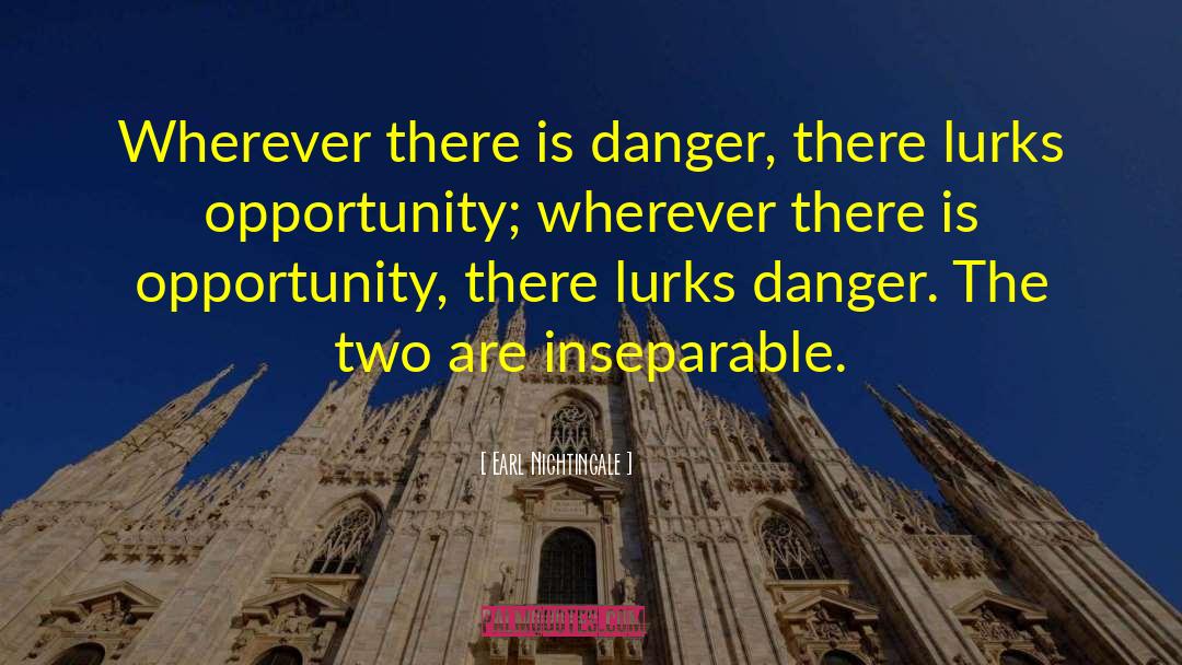 Djimi Danger quotes by Earl Nightingale