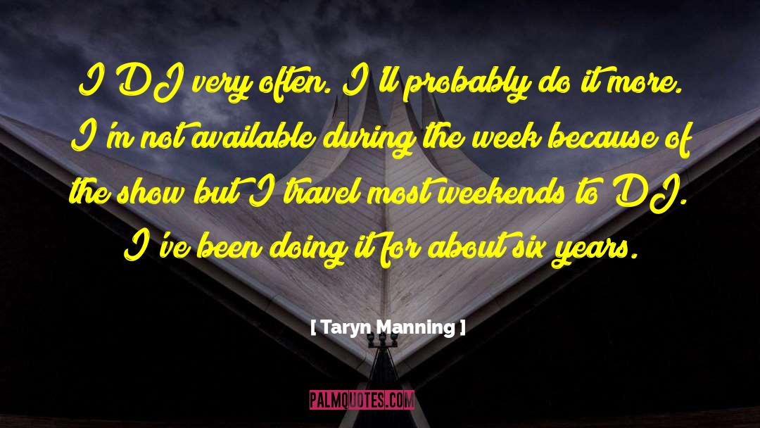 Djs quotes by Taryn Manning