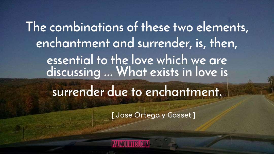 Dlm Essential Elements quotes by Jose Ortega Y Gasset