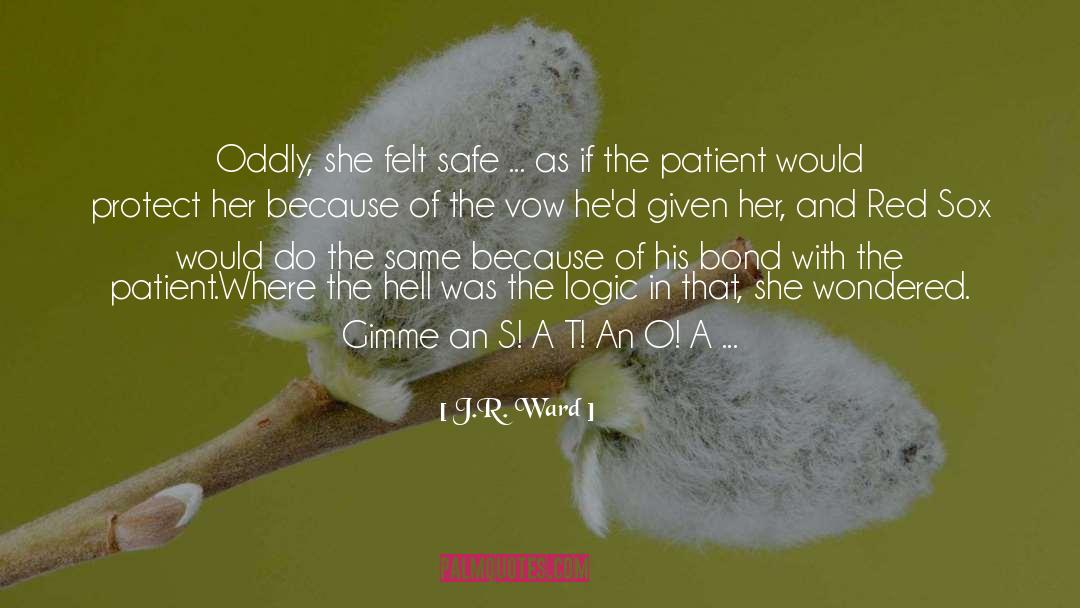 Dmos Patient quotes by J.R. Ward