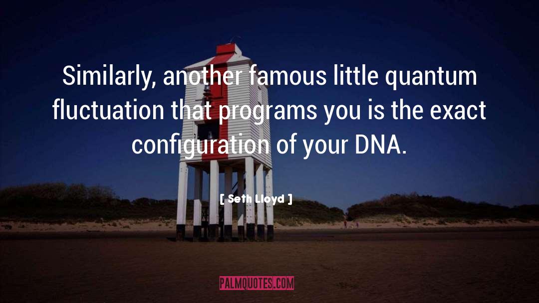 Dna quotes by Seth Lloyd