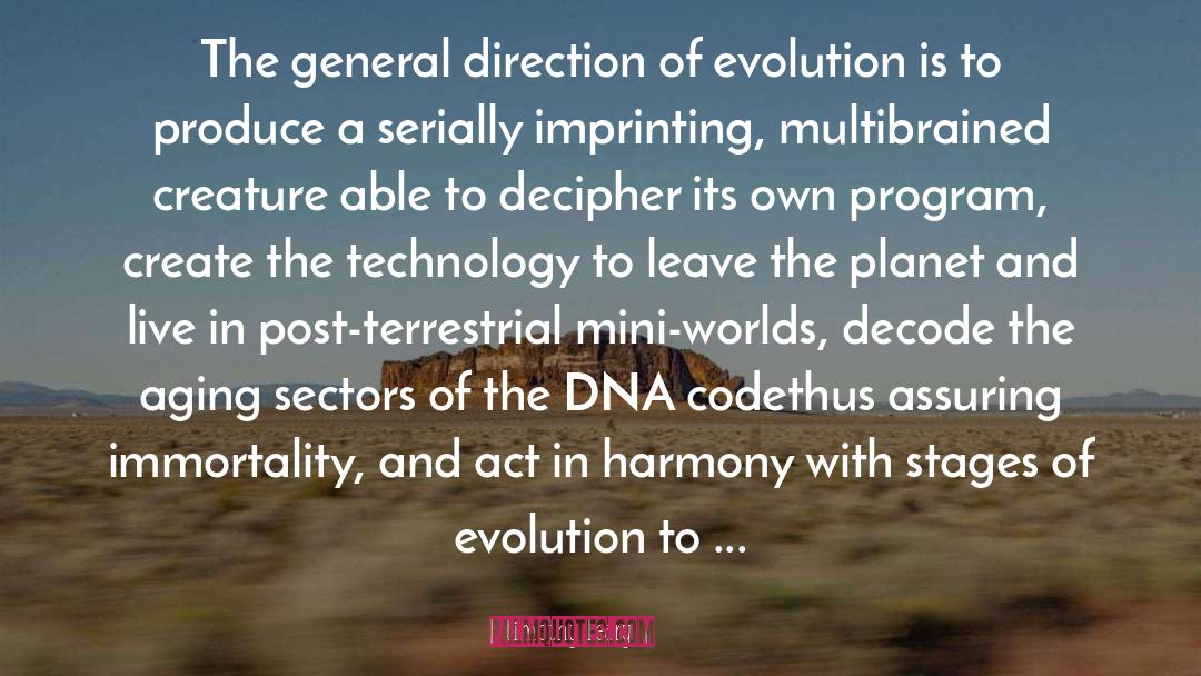 Dna quotes by Timothy Leary