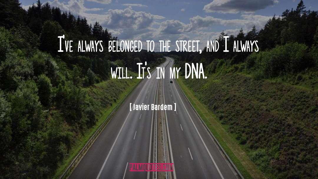 Dna quotes by Javier Bardem