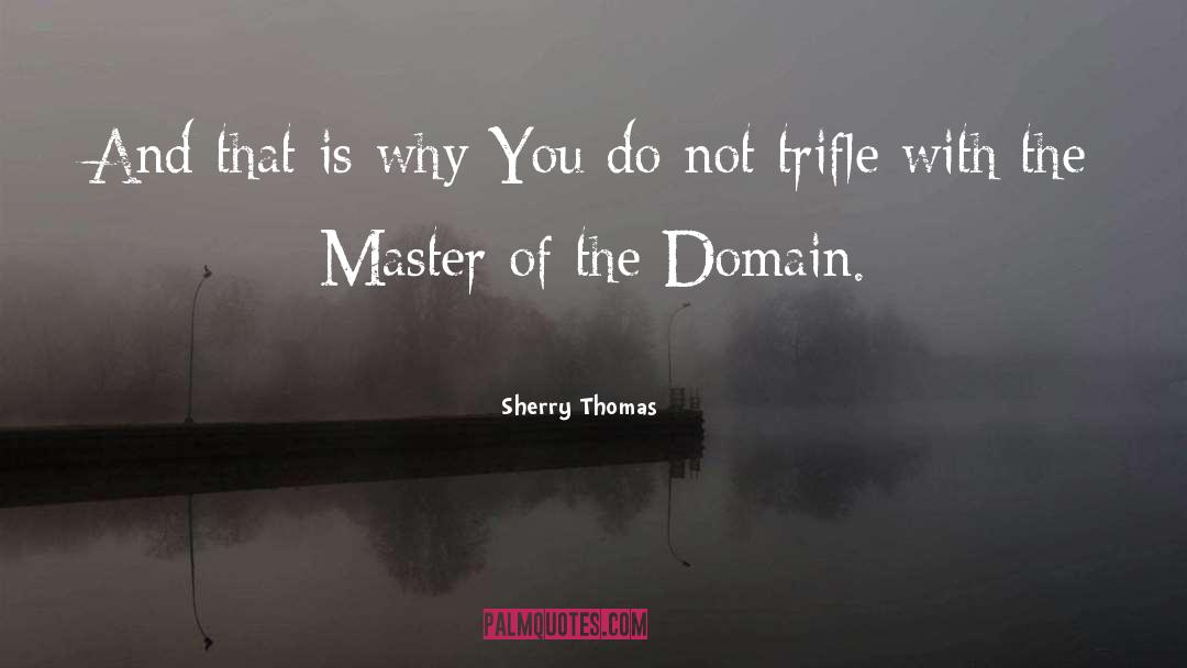 Dnh Domain quotes by Sherry Thomas