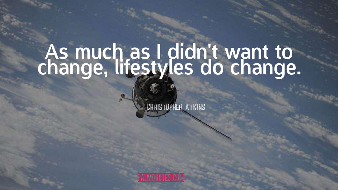 Do Change quotes by Christopher Atkins