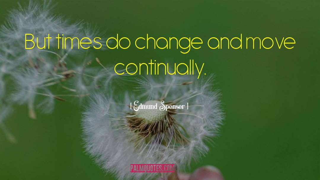 Do Change quotes by Edmund Spenser