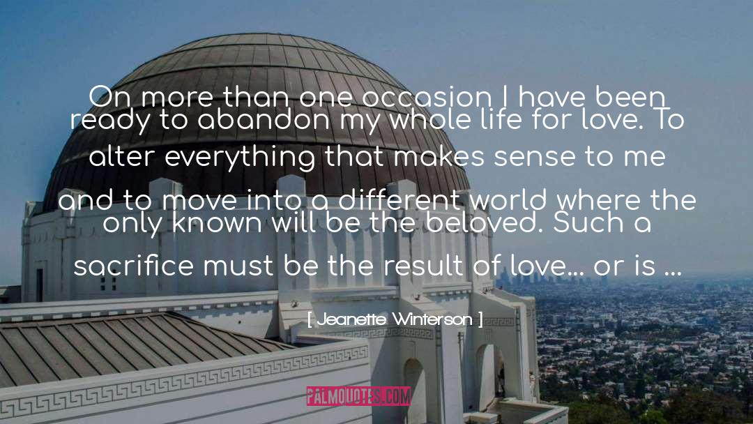 Do Everything With A Whole Heart quotes by Jeanette Winterson