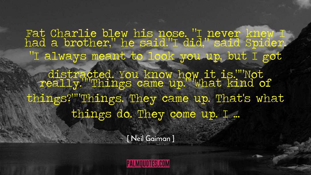 Do Everything With A Whole Heart quotes by Neil Gaiman