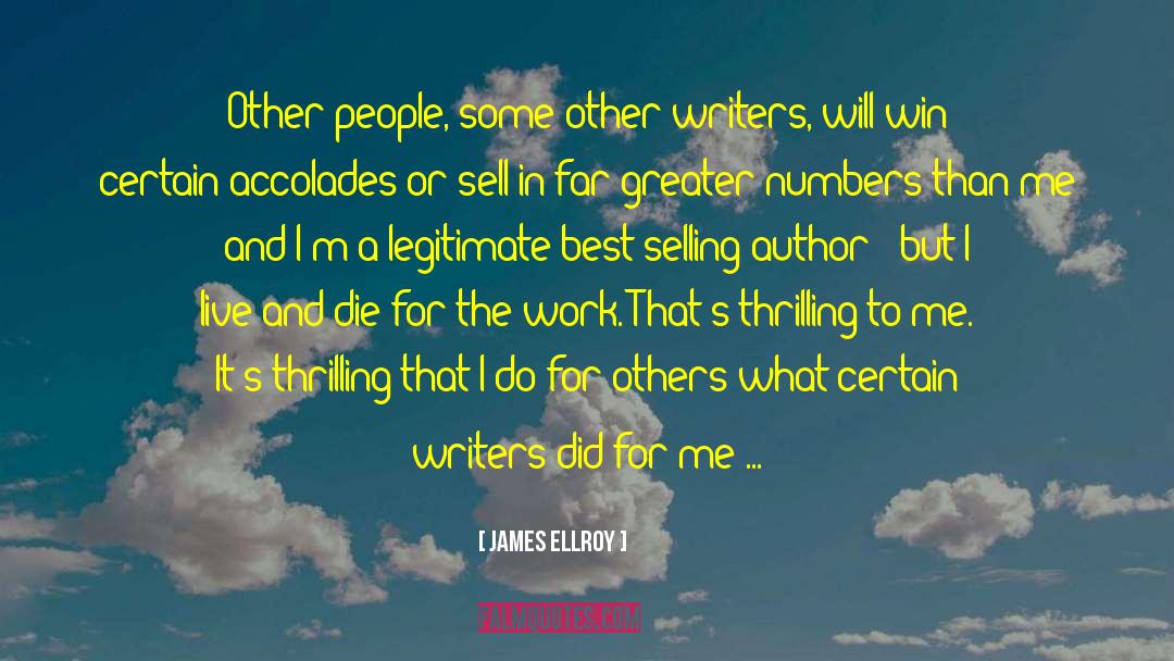 Do For Others quotes by James Ellroy