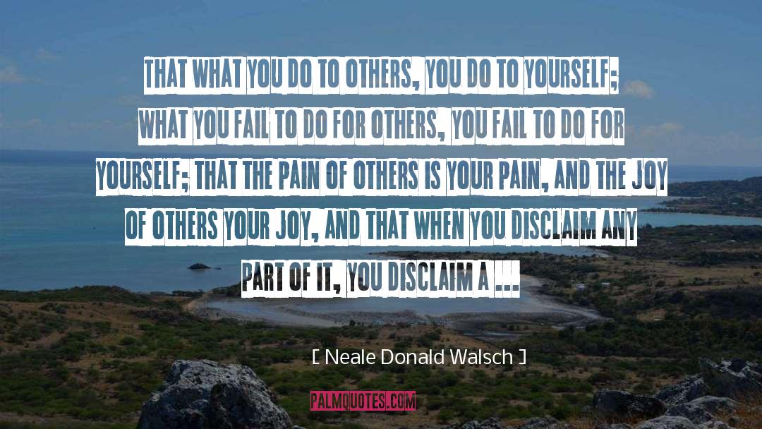 Do For Others quotes by Neale Donald Walsch
