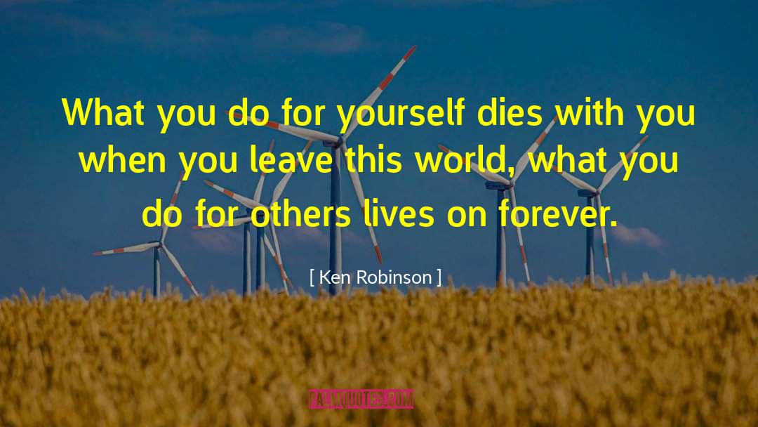 Do For Others quotes by Ken Robinson