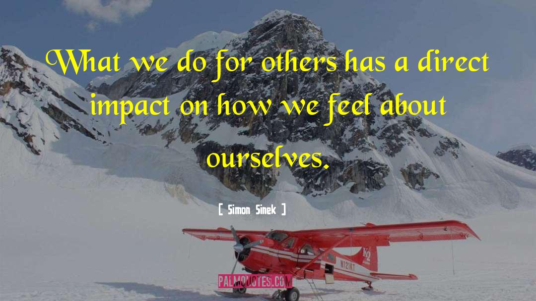 Do For Others quotes by Simon Sinek