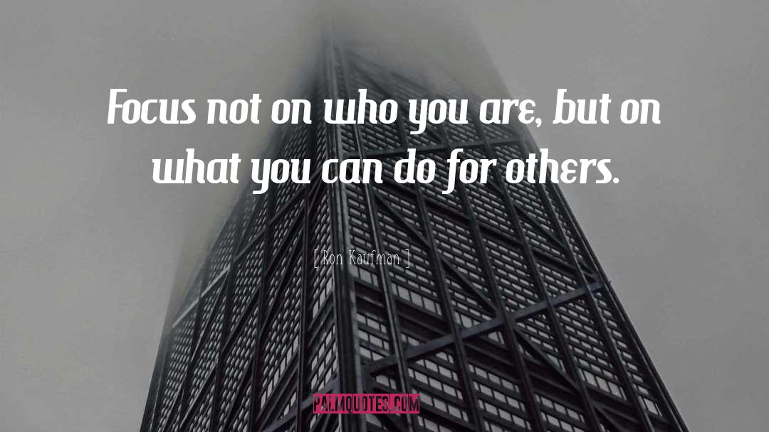 Do For Others quotes by Ron Kaufman