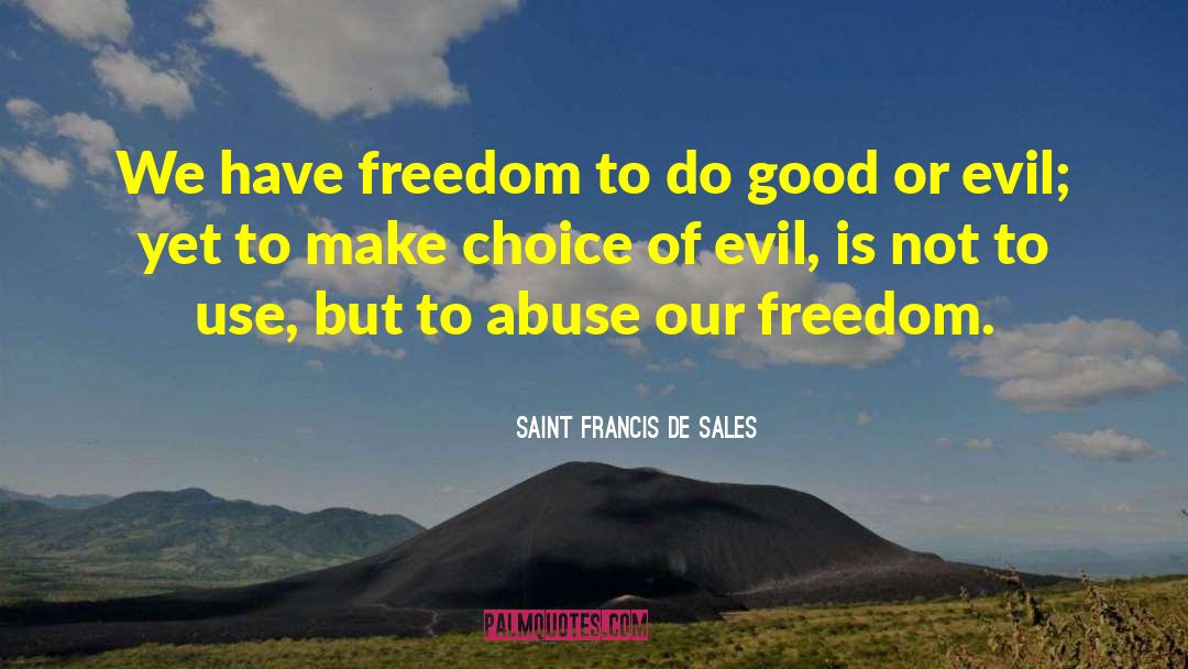 Do Good quotes by Saint Francis De Sales