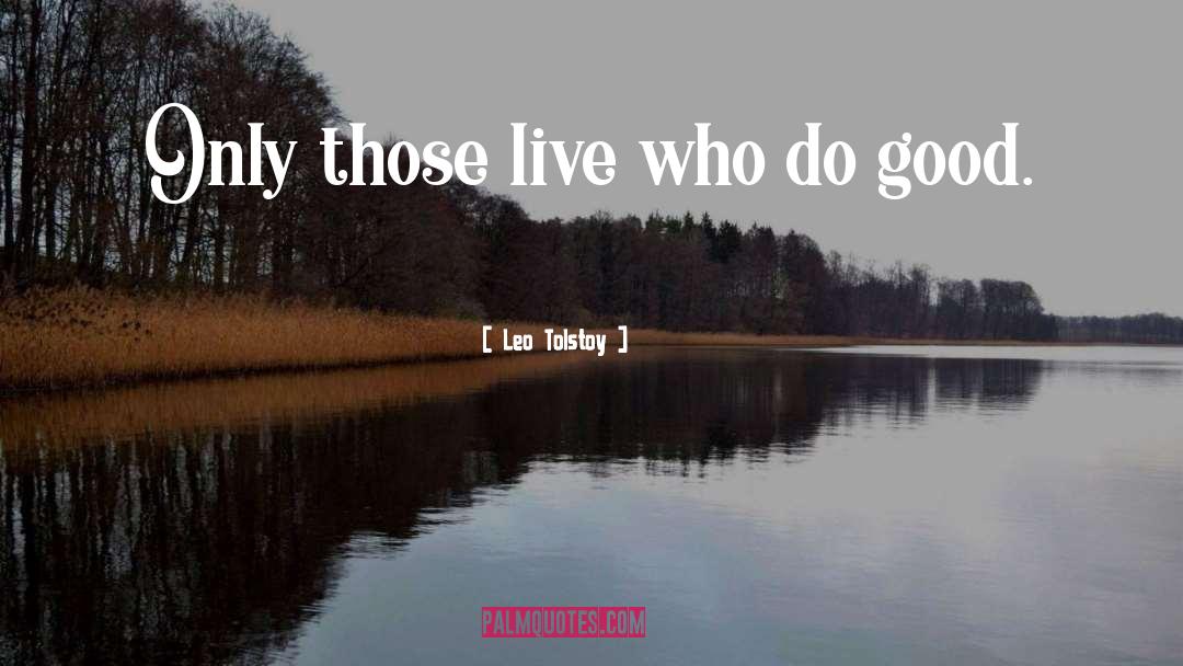 Do Good quotes by Leo Tolstoy