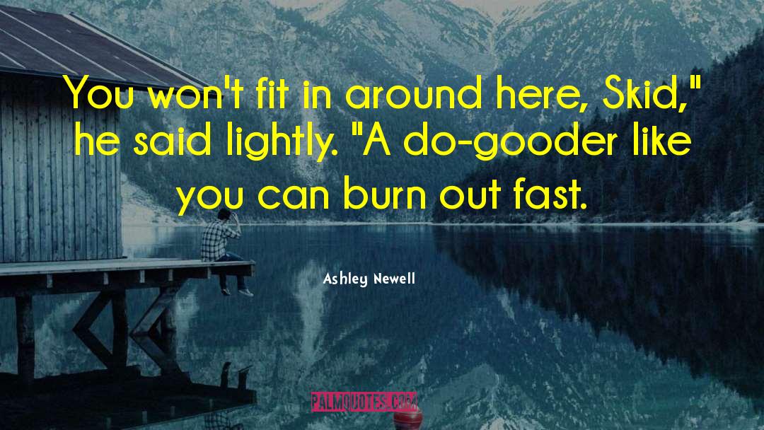 Do Gooders quotes by Ashley Newell