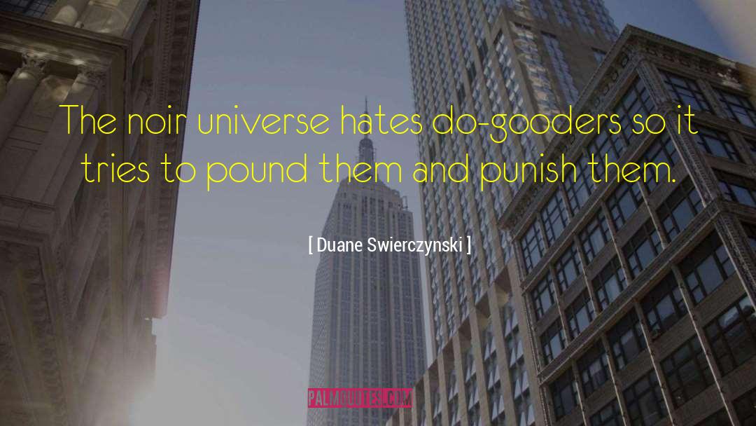 Do Gooders quotes by Duane Swierczynski