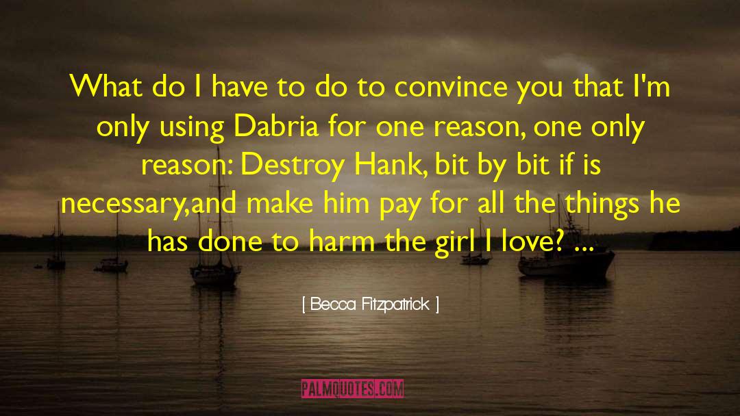 Do I Have To quotes by Becca Fitzpatrick