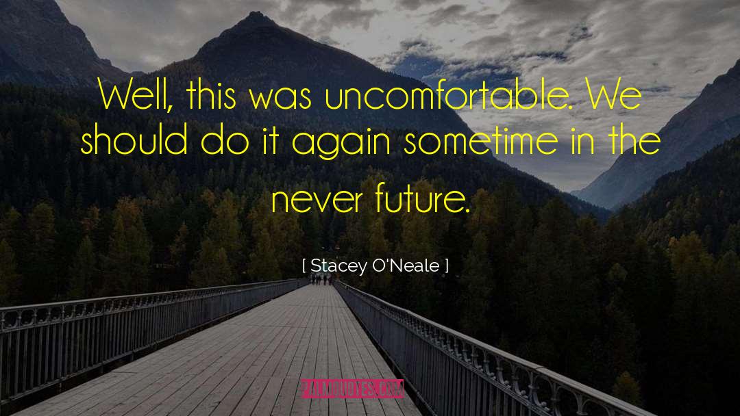 Do It Again quotes by Stacey O'Neale