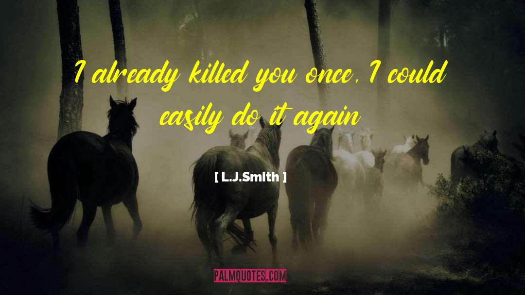 Do It Again quotes by L.J.Smith
