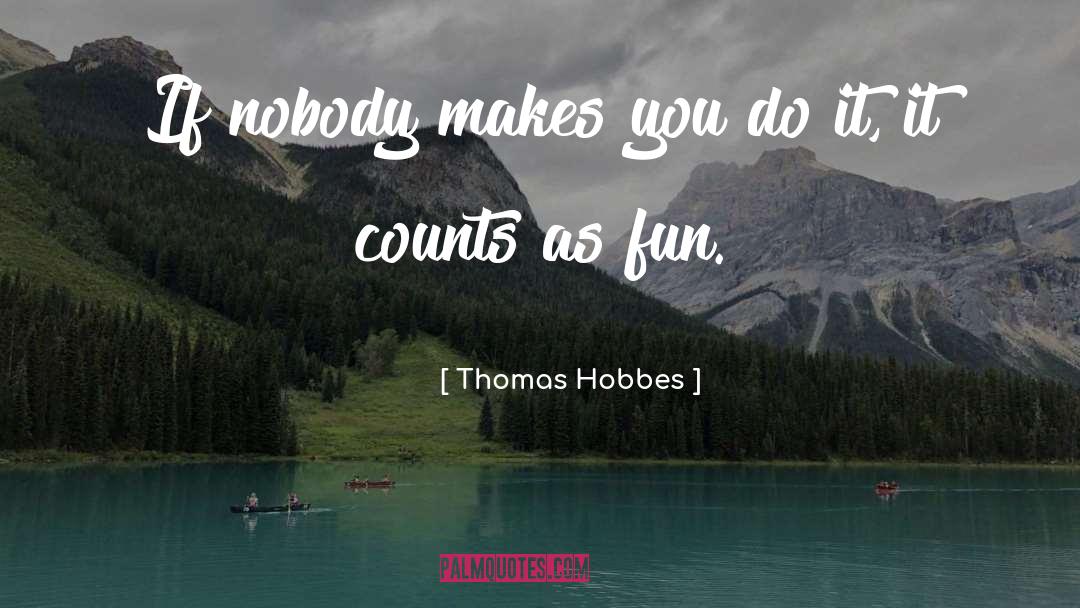 Do It quotes by Thomas Hobbes
