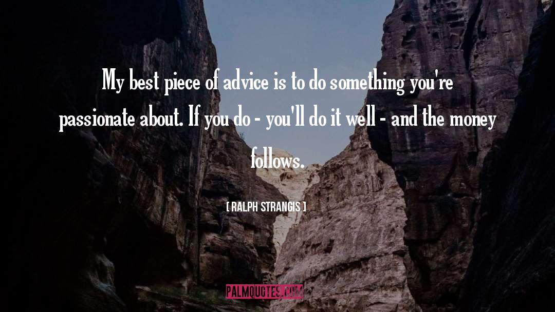 Do It Well quotes by Ralph Strangis