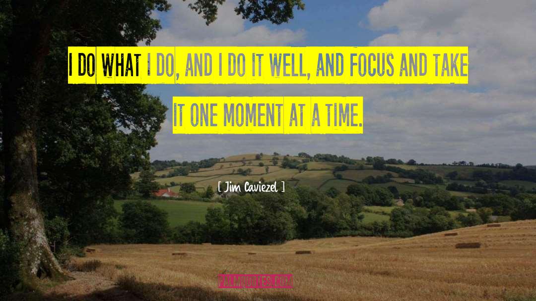 Do It Well quotes by Jim Caviezel