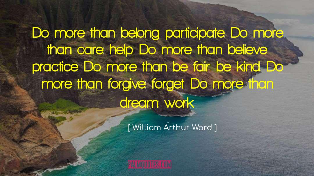 Do More Than Belong quotes by William Arthur Ward