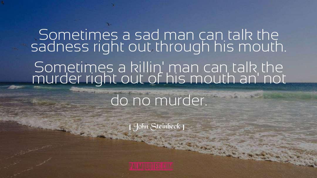 Do No Harm quotes by John Steinbeck