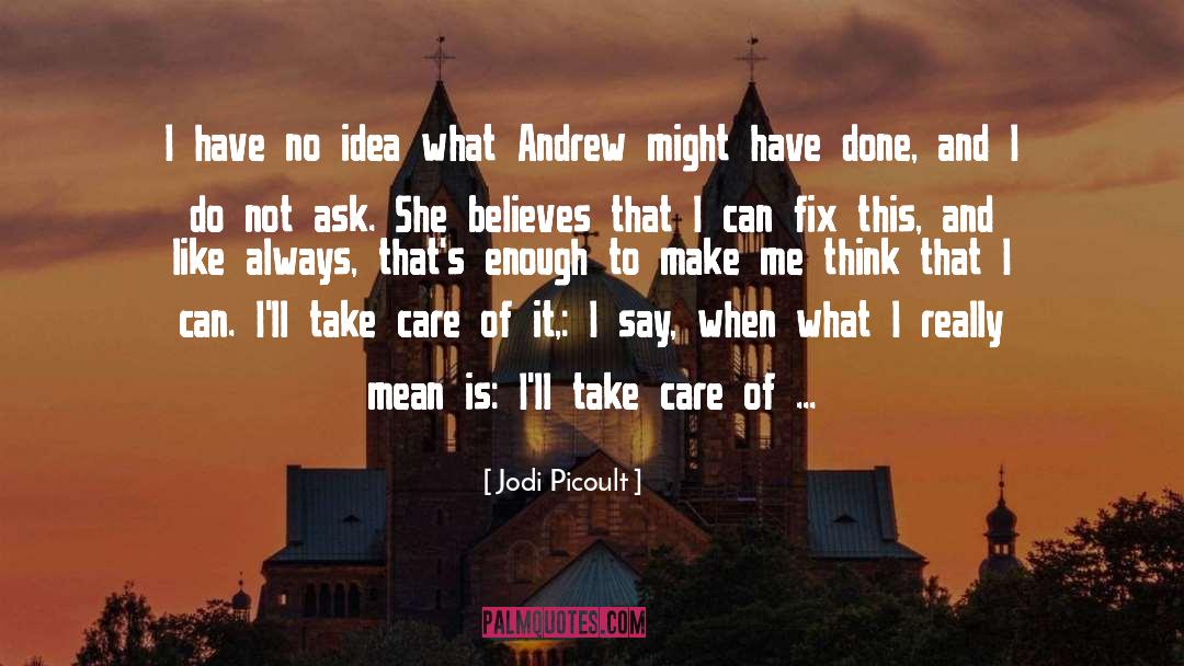 Do Not Ask quotes by Jodi Picoult