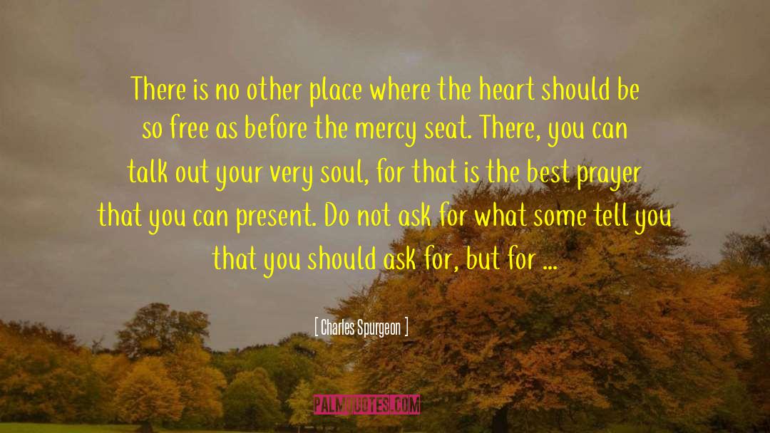 Do Not Ask quotes by Charles Spurgeon
