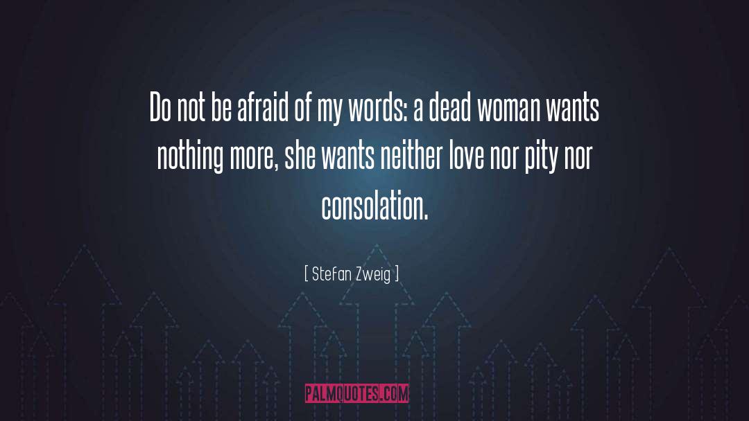 Do Not Be Afraid quotes by Stefan Zweig