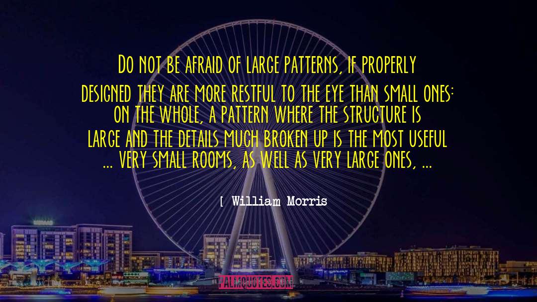 Do Not Be Afraid quotes by William Morris