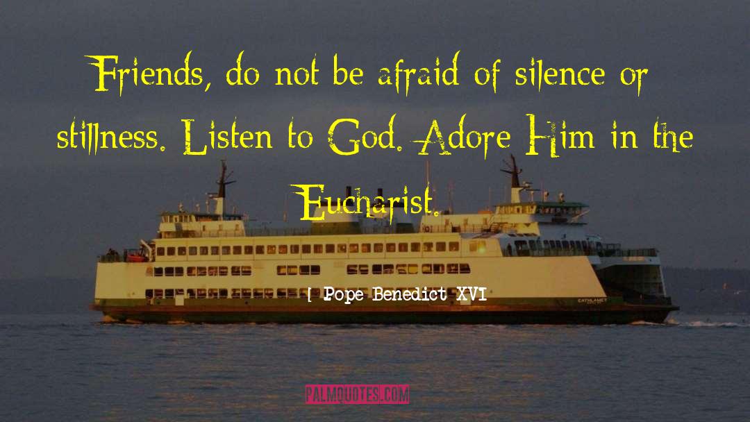 Do Not Be Afraid quotes by Pope Benedict XVI