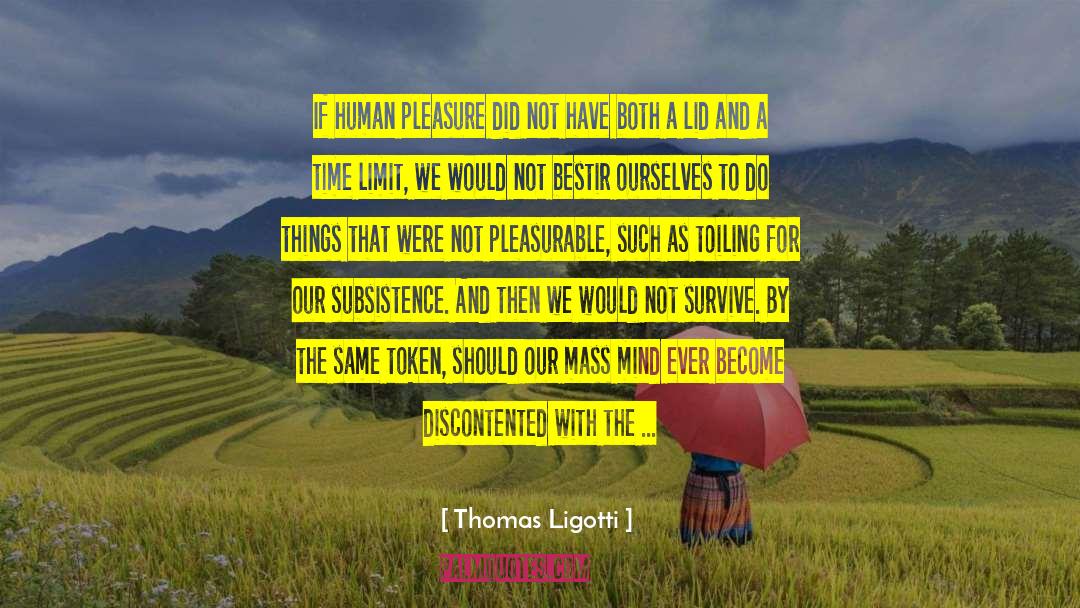 Do Not Be Distracted quotes by Thomas Ligotti