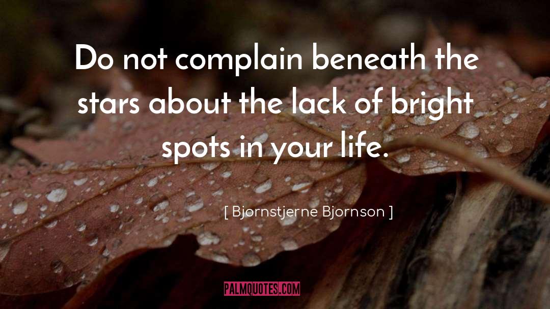 Do Not Complain quotes by Bjornstjerne Bjornson