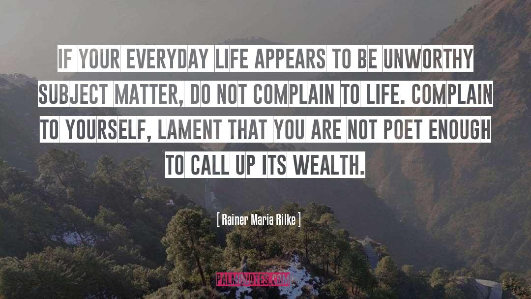 Do Not Complain quotes by Rainer Maria Rilke